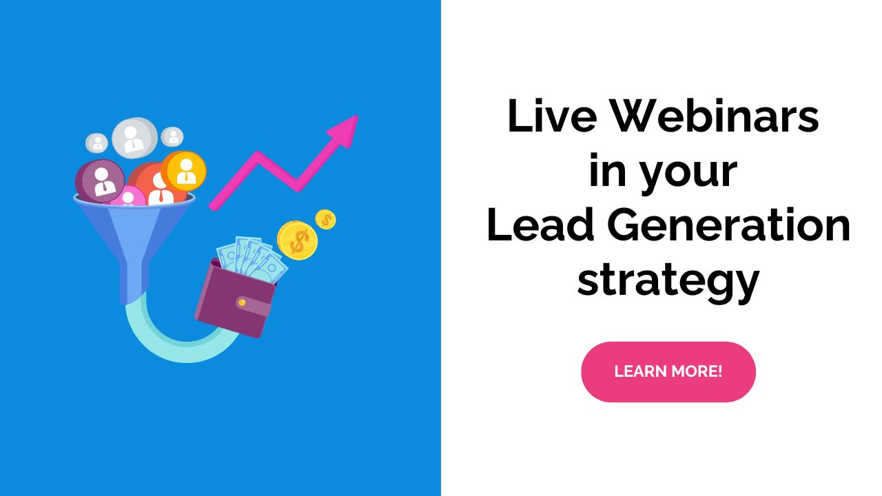 Live webinars in your lead generation strategy