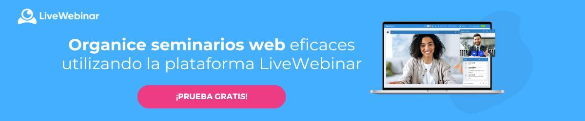 Organice-seminarios-web-eficaces-utilizando-la-plataforma-LiveWebinar